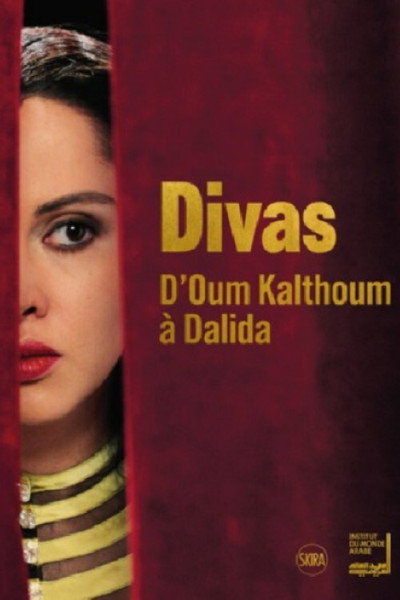 Póster de Divas, d'Oum Kalthoum à Dalida