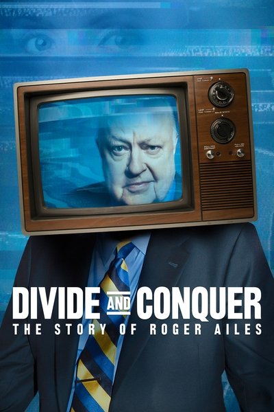 Póster de Divide y triunfarás. La historia de Roger Ailes