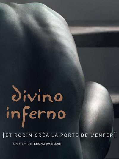 Póster de Divino inferno: Et Rodin créa la Porte de l'Enfer