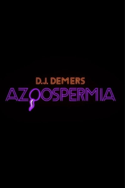 Póster de D.J. Demers - Azoospermia
