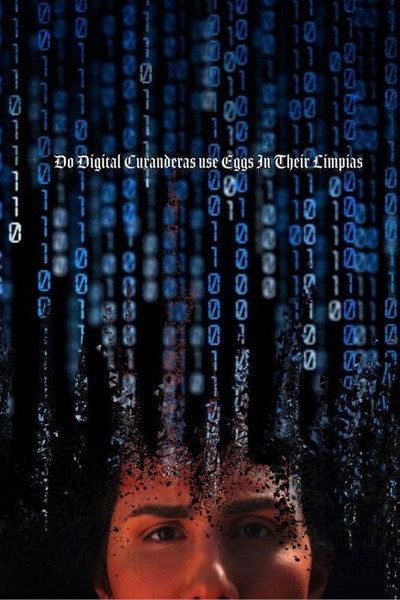 Póster de Do Digital Curanderas Use Eggs in Their Limpias?