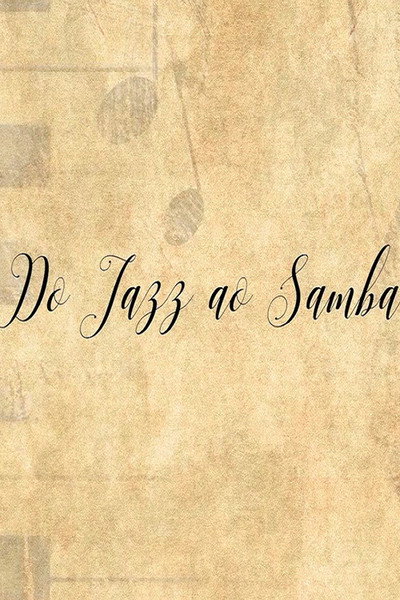 Póster de Do Jazz Ao Samba