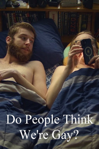 Póster de Do People Think We're Gay?