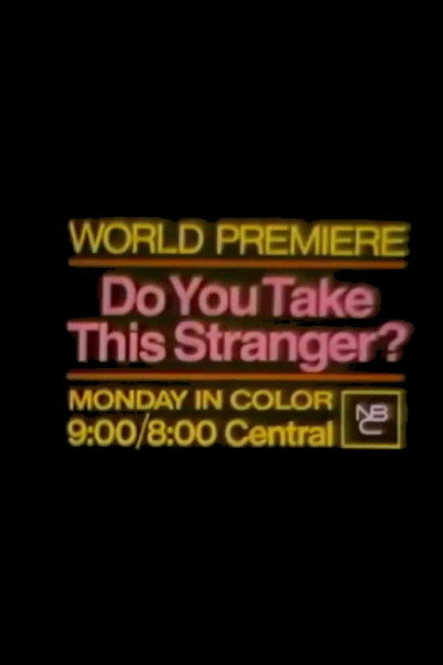Póster de Do You Take This Stranger?
