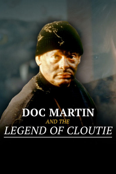 Póster de Doc Martin and the Legend of the Cloutie