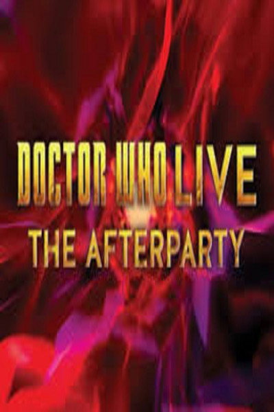 Póster de Doctor Who Live: The Afterparty