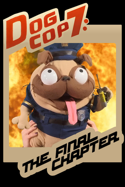 Póster de Dog Cop 7: The Final Chapter