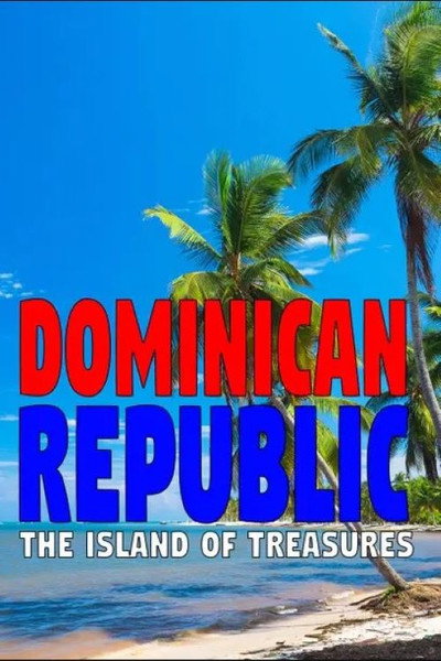 Póster de Dominican Republic: The Island of Treasures