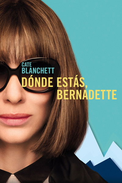¿Donde estás, Bernadette?