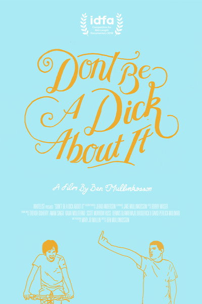 Póster de Don't Be a Dick About It