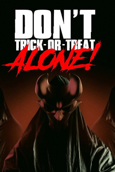 Póster de Don't Trick-Or-Treat Alone!