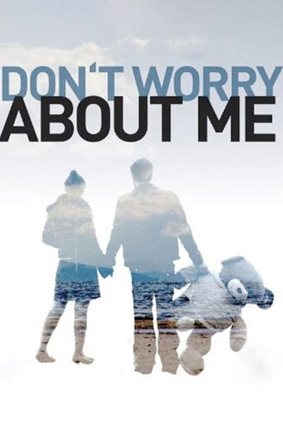 Póster de Don't Worry About Me