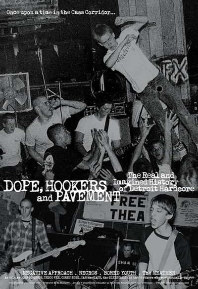 Póster de Dope, Hookers and Pavement: The Real and Imagined History of Detroit Hardcore