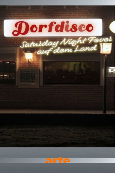Póster de Dorfdisco - Saturday Night Fever auf dem Land