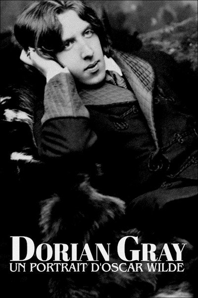 Póster de Dorian Gray, un portrait d'Oscar Wilde