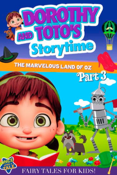 Póster de Dorothy and Toto's Storytime: The Marvelous Land of Oz Part 3