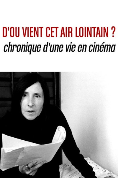 Póster de D'où vient cet air lointain? Chronique d'une vie en cinéma
