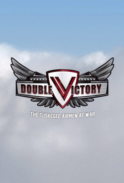 Póster de Double Victory: The Tuskegee Airmen at War