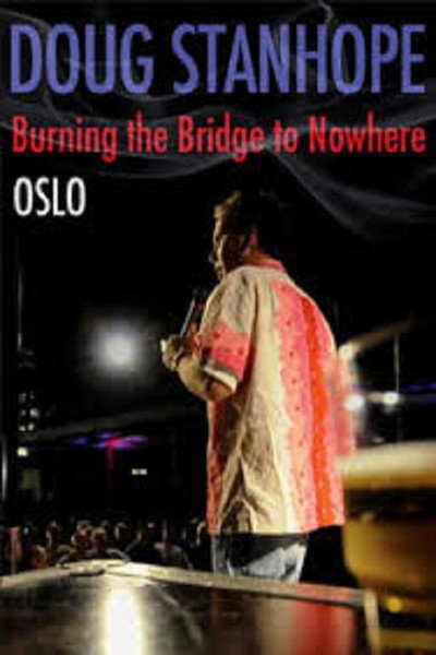 Póster de Doug Stanhope: Oslo - Burning the Bridge to Nowhere