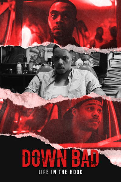 Póster de Down Bad: Life in the Hood
