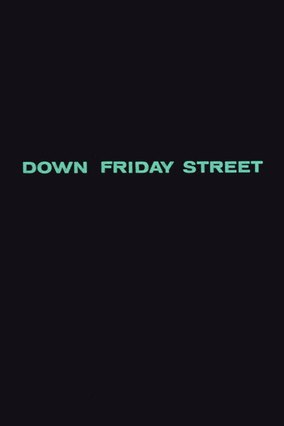 Póster de Down Friday Street