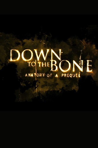 Póster de Down to the Bone: Anatomy of a Prequel