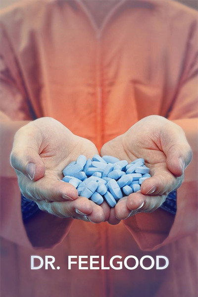 Póster de Dr. Feelgood: Dealer or Healer?