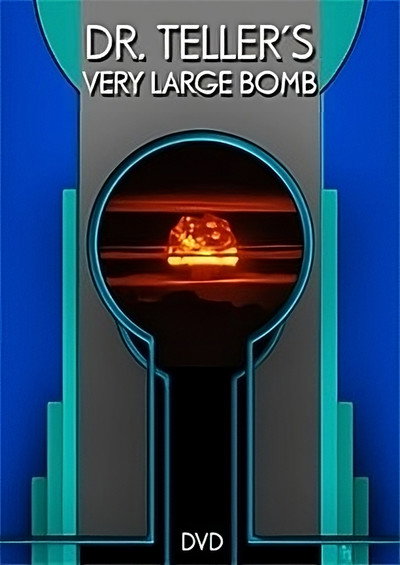 Póster de Dr. Teller's Very Large Bomb