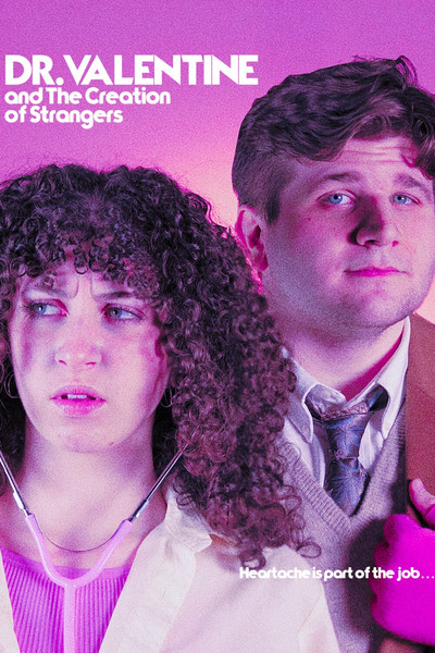 Póster de Dr. Valentine and the Creation of Strangers