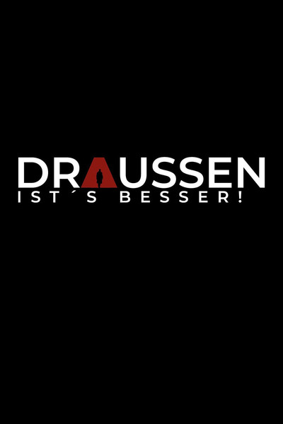 Póster de Draussen ist's besser!