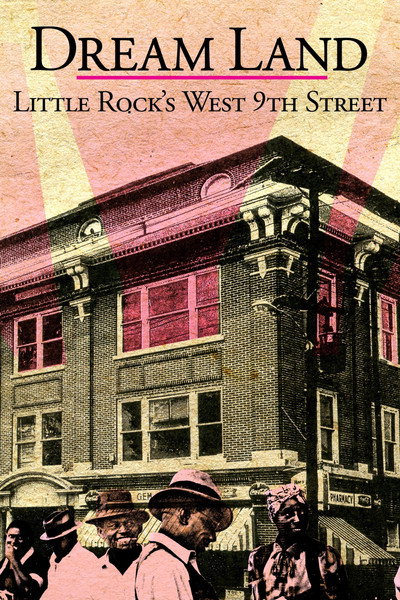 Póster de Dream Land, Little Rock's West 9th Street
