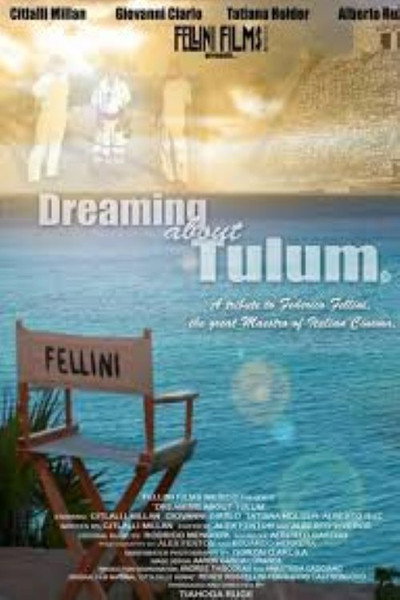 Póster de Dreaming About Tulum: A Tribute to Federico Fellini