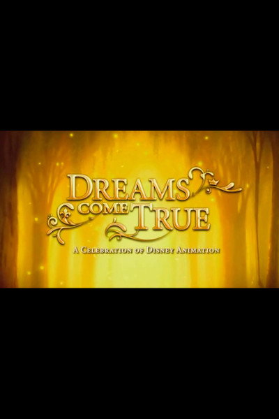 Póster de Dreams Come True: A Celebration of Disney Animation