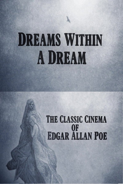 Póster de Dreams Within a Dream: The Classic Cinema of Edgar Allan Poe