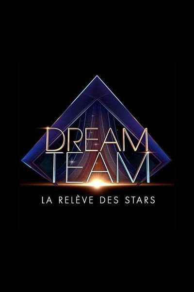 Póster de DreamTeam, la relève des Stars