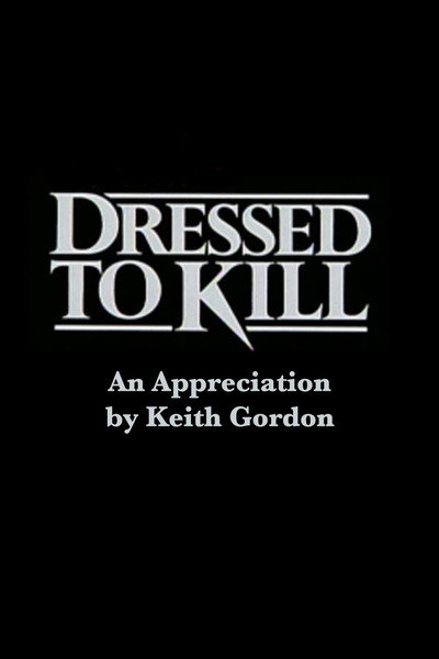 Póster de Dressed to Kill: An Appreciation by Keith Gordon