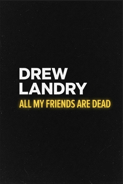 Póster de Drew Landry: All My Friends Are Dead