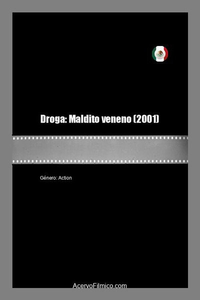Póster de Droga: Maldito veneno
