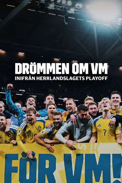 Póster de Drömmen om VM - inifrån herrlandslagets playoff