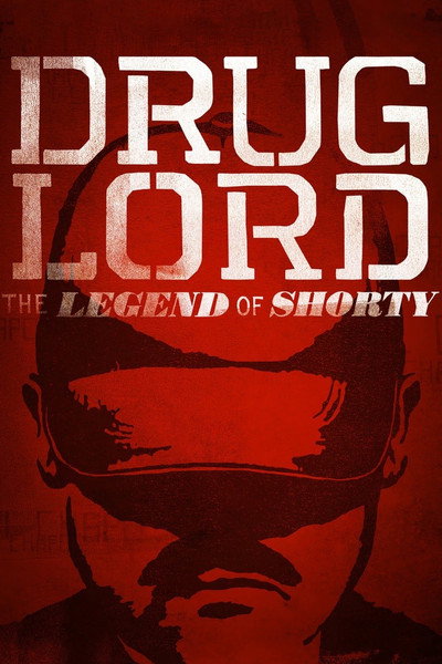 Póster de Drug Lord: The Legend of Shorty