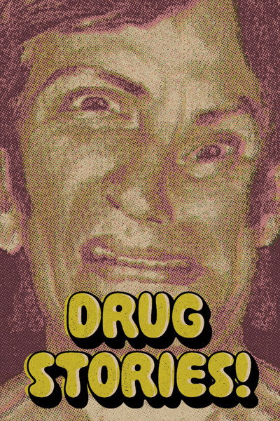 Póster de Drug Stories! Narcotic Nightmares and Hallucinogenic Hellrides