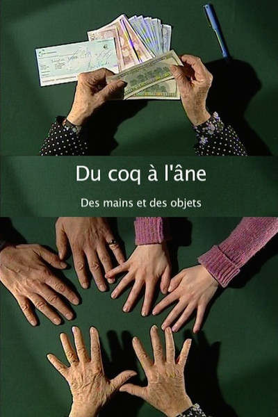 Póster de Du coq à l'âne (Des mains et des objets)