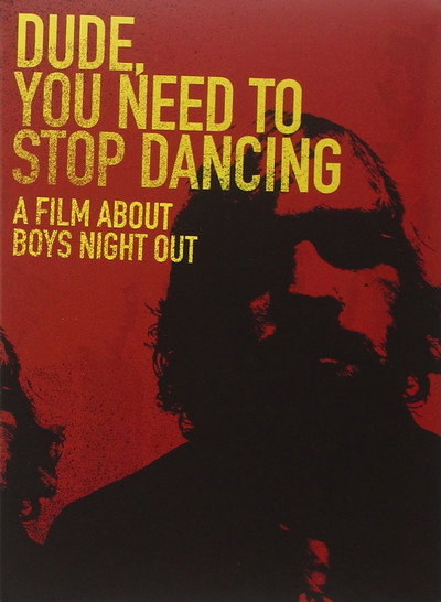 Póster de Dude, You Need to Stop Dancing