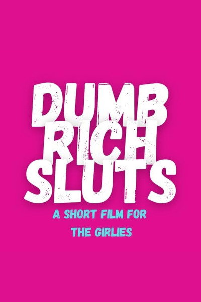 Póster de Dumb Rich Sluts
