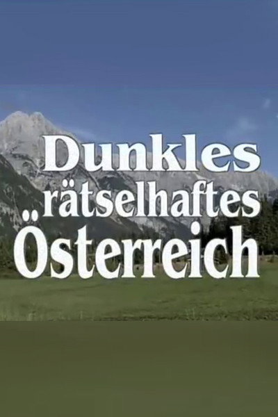 Póster de Dunkles, rätselhaftes Österreich