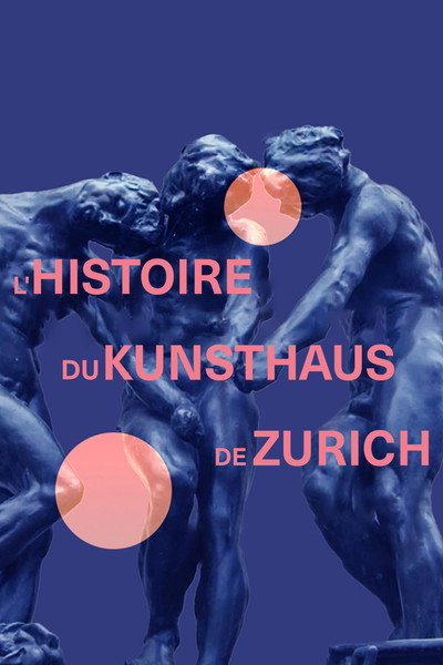 Póster de Durchs Höllentor ins Paradies - Die Geschichte des Kunsthauses Zürich