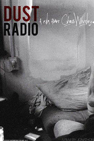 Póster de Dust Radio: A Film About Chris Whitley