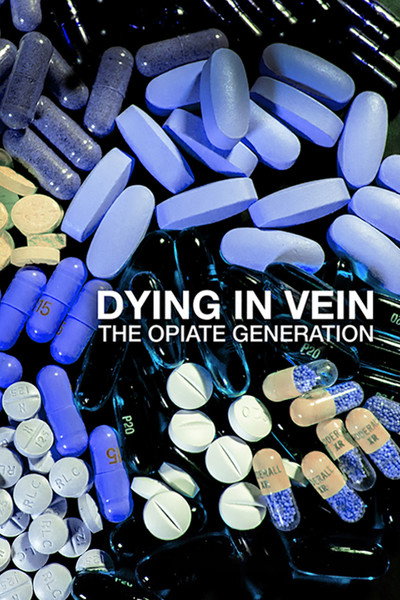 Póster de Dying in Vein, the opiate generation
