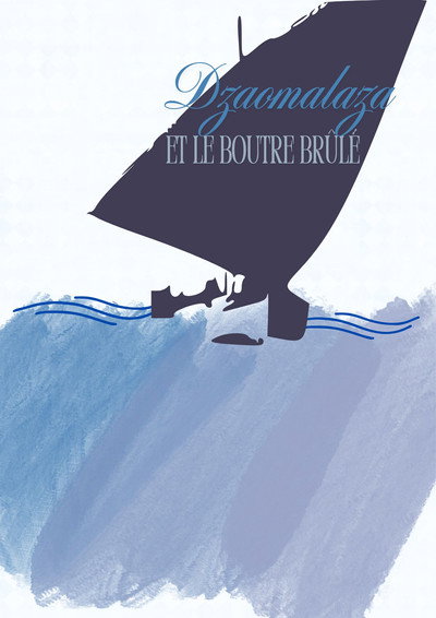 Póster de Dzaomalaza et le boutre brûlé