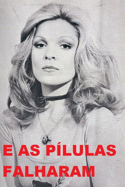 Póster de E As Pílulas Falharam
